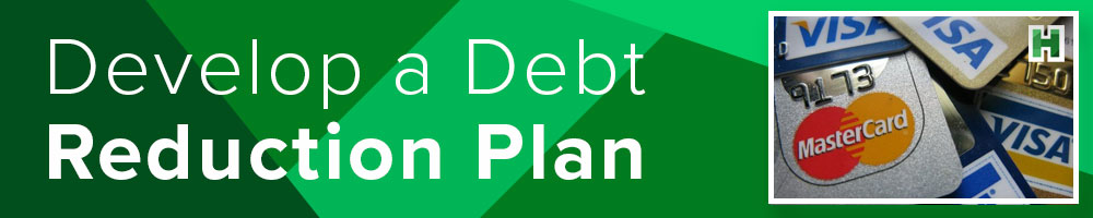 Develop a Debt Reduction Plan