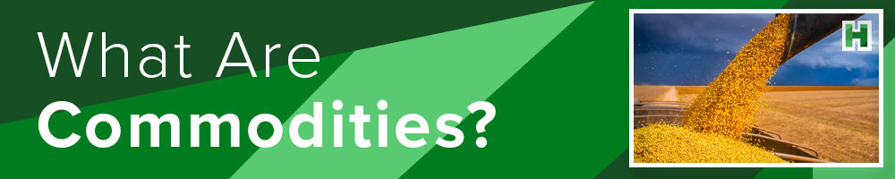 What Are Commodities